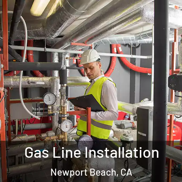  Gas Line Installation Newport Beach, CA