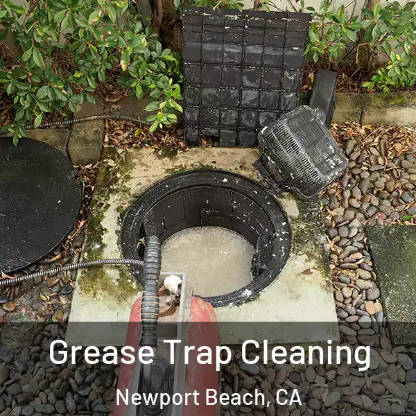  Grease Trap Cleaning Newport Beach, CA