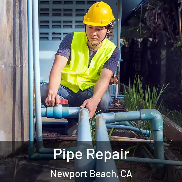  Pipe Repair Newport Beach, CA