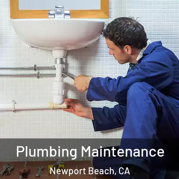  Plumbing Maintenance Newport Beach, CA