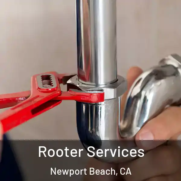  Rooter Services Newport Beach, CA