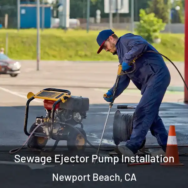  Sewage Ejector Pump Installation Newport Beach, CA