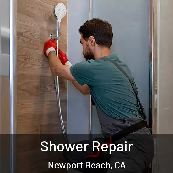  Shower Repair Newport Beach, CA