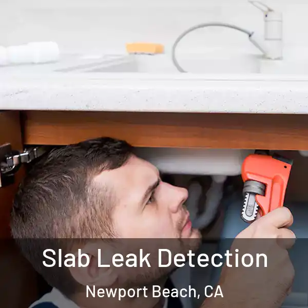  Slab Leak Detection Newport Beach, CA