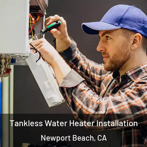  Tankless Water Heater Installation Newport Beach, CA