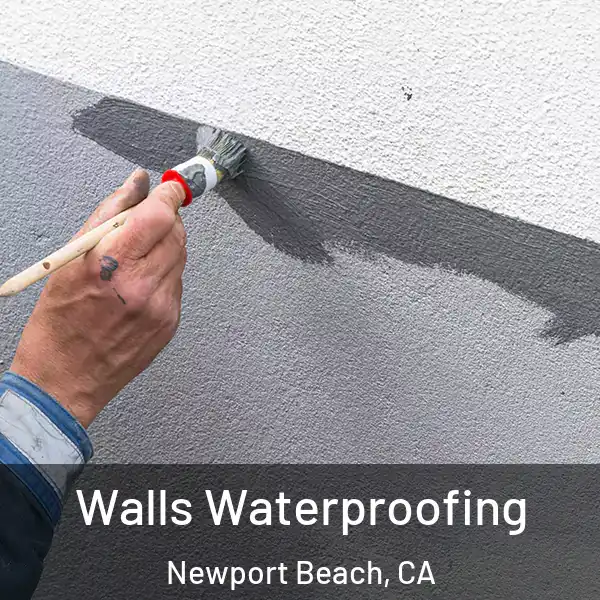  Walls Waterproofing Newport Beach, CA