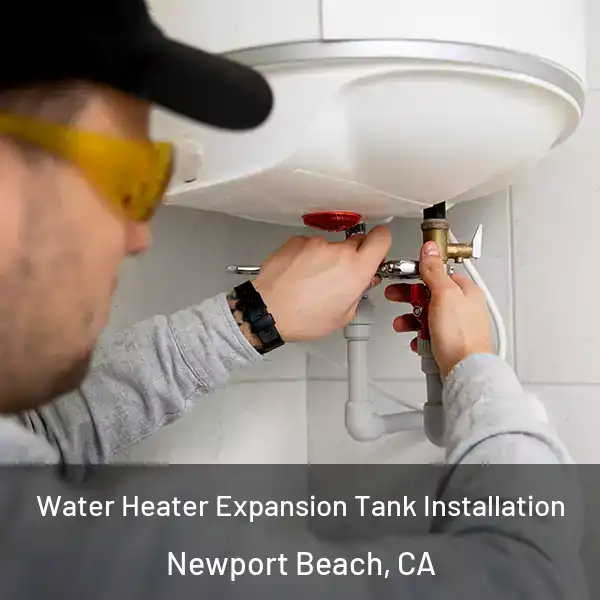  Water Heater Expansion Tank Installation Newport Beach, CA